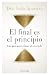 El final es el principio (TESTIMONIOS Y VIVENCIAS) (Spanish Edition)