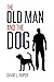 THE OLD MAN AND THE DOG