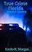 True Crime Florida  by Emilo R. Morgan