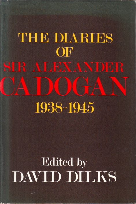 The Diaries of Sir Alexander Cadogan, OM, 1938-1945 (Hardcover)