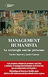 Management humanista: La estrategia son las personas (Spanish Edition) Management humanista: La estrategia son las personas (Spanish Edition)