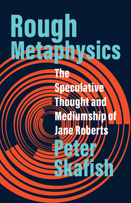 Rough Metaphysics: The Speculative Thought and Mediumship of Jane Roberts (Paperback)
