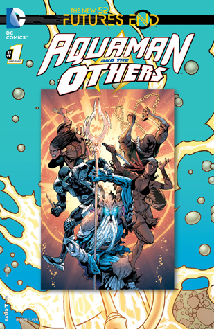 Aquaman and the Others: Futures End (2014) #1