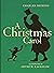 A Christmas Carol by Charles Dickens
