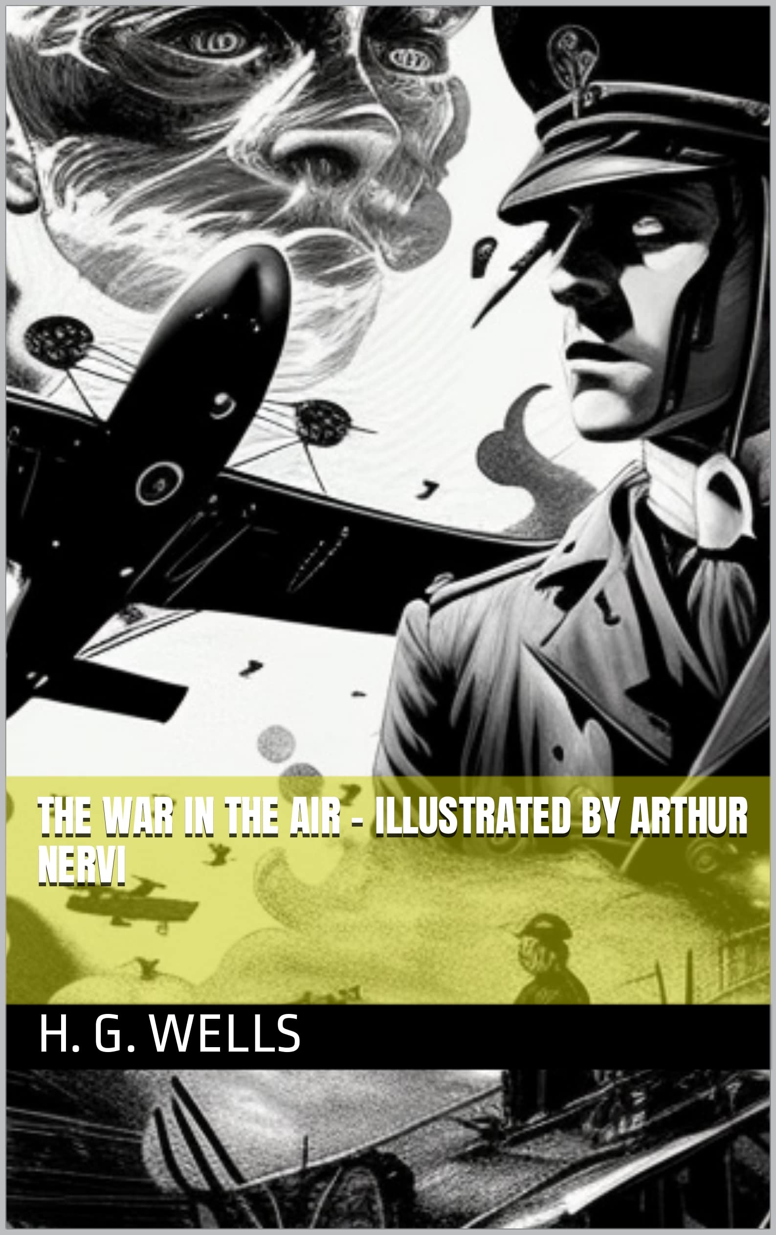 The War in the Air - Illustrated by Arthur Nervi