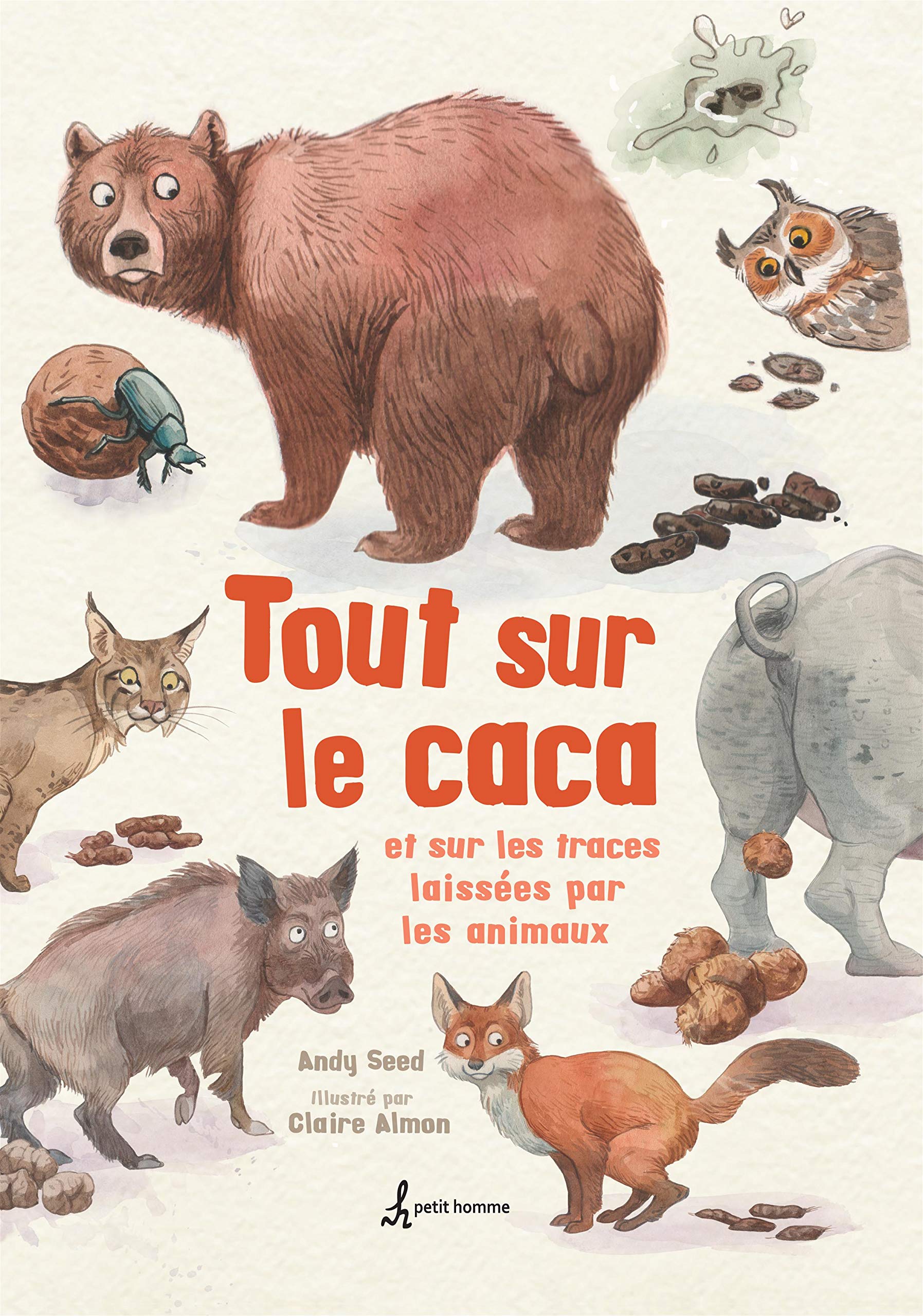 TOUT SUR LE CACA ET SUR LES TRACES LAISSEES PAR LES ANIMAUX (Paperback)