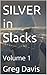 SILVER in Slacks: Volume 1
