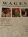 W.A.G.E.S: Working at Gaining Employment Skills