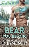 Bear You Belong by P. Jameson
