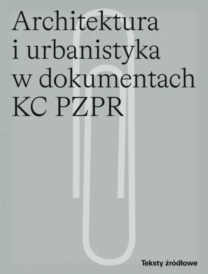 Architektura i urbanistyka w dokumentach KC PZPR (Paperback)