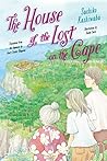 The House of the Lost on the Cape by Sachiko Kashiwaba