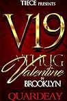 V19; Thug Valentine in Brooklyn