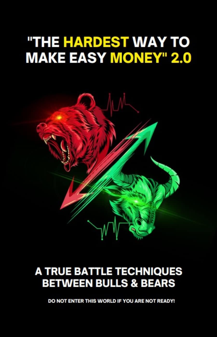 The Hardest Way to Make Easy Money 2.0 (Kindle Edition)
