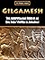 Gilgamesh: The Mesopotamian Hero of an Epic Poem Written in Akkadian
