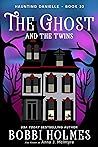 The Ghost and the Twins by Bobbi Holmes