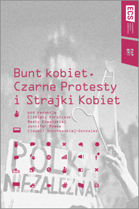 Bunt kobiet. Czarne Protesty i Strajki Kobiet