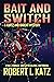 Bait and Switch: A Kurtz and Barent Mystery (Kurtz and Barent Mysteries Book 8)