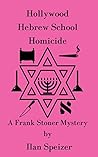 Hollywood Hebrew School Homicide by Ilan Speizer
