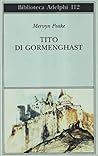 Tito di Gormenghast by Mervyn Peake