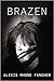 Brazen