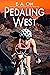 Pedaling West