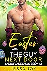 Easter with the Guy Next Door by Jessa Joy