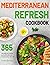 Mediterranean Refresh Cookb...