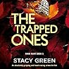 The Trapped Ones by Stacy Green