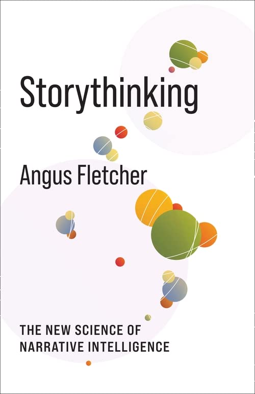 Storythinking: The New Science of Narrative Intelligence (No Limits)