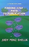 Finding Your Path to Publication by Judy Penz Sheluk