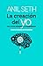La creación del yo: Una nueva ciencia de la conciencia