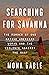 Searching for Savanna: The ...