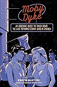 Moby Dyke: An Obsessive Quest to Track Down the Last Remaining Lesbian Bars in America 