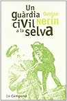 Un guàrdia civil a la selva by Gustau Nerín