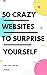 50 Crazy Websites to Surpri...