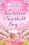 An Invitation to Seashell Bay by Bella Osborne