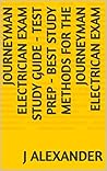 Journeyman Electrician Exam Study Guide - Test Prep - Best Study Methods for the Journeyman Electrican Exam