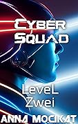 Cyber Squad: Level Zwei