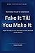 Fake It Till You Make It: M...