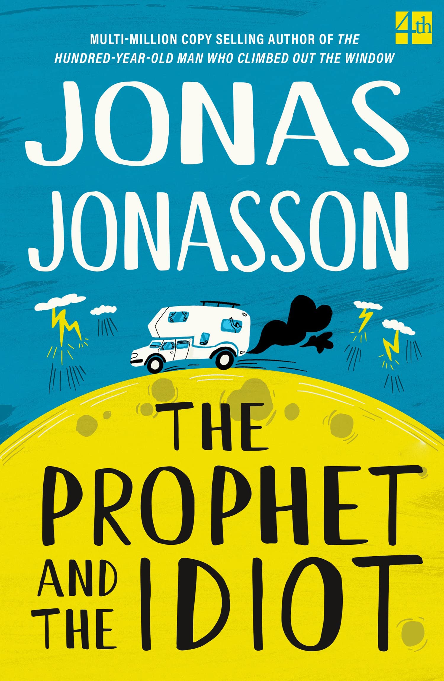 The Prophet and the Idiot (Kindle Edition)