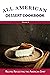 All American Dessert Cookbo...