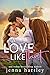 A Love Like That (Alondra Valley, #3)
