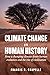 Climate Change in Human His...