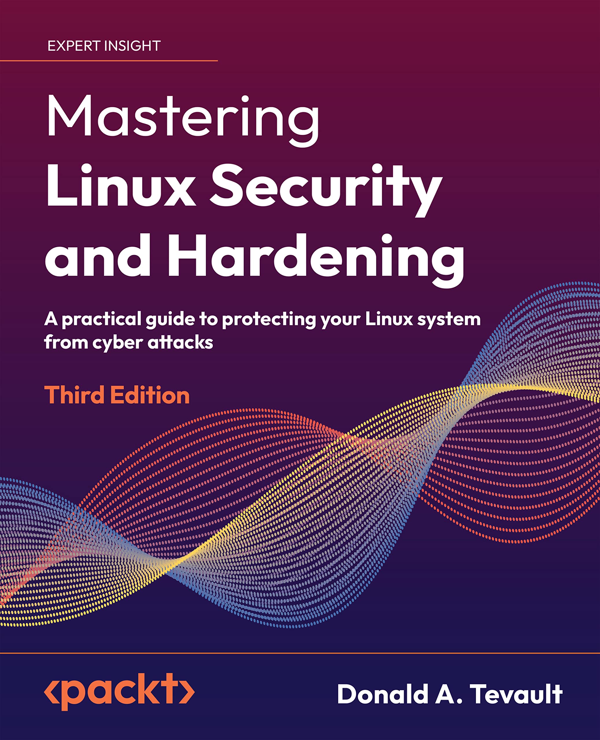 Mastering Linux Security and Hardening: A practical guide to protecting your Linux system from cyber attacks (Kindle Edition)