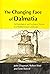 The Changing Face of Dalmatia by John      Chapman