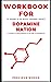 Workbook for Dopamine Natio...