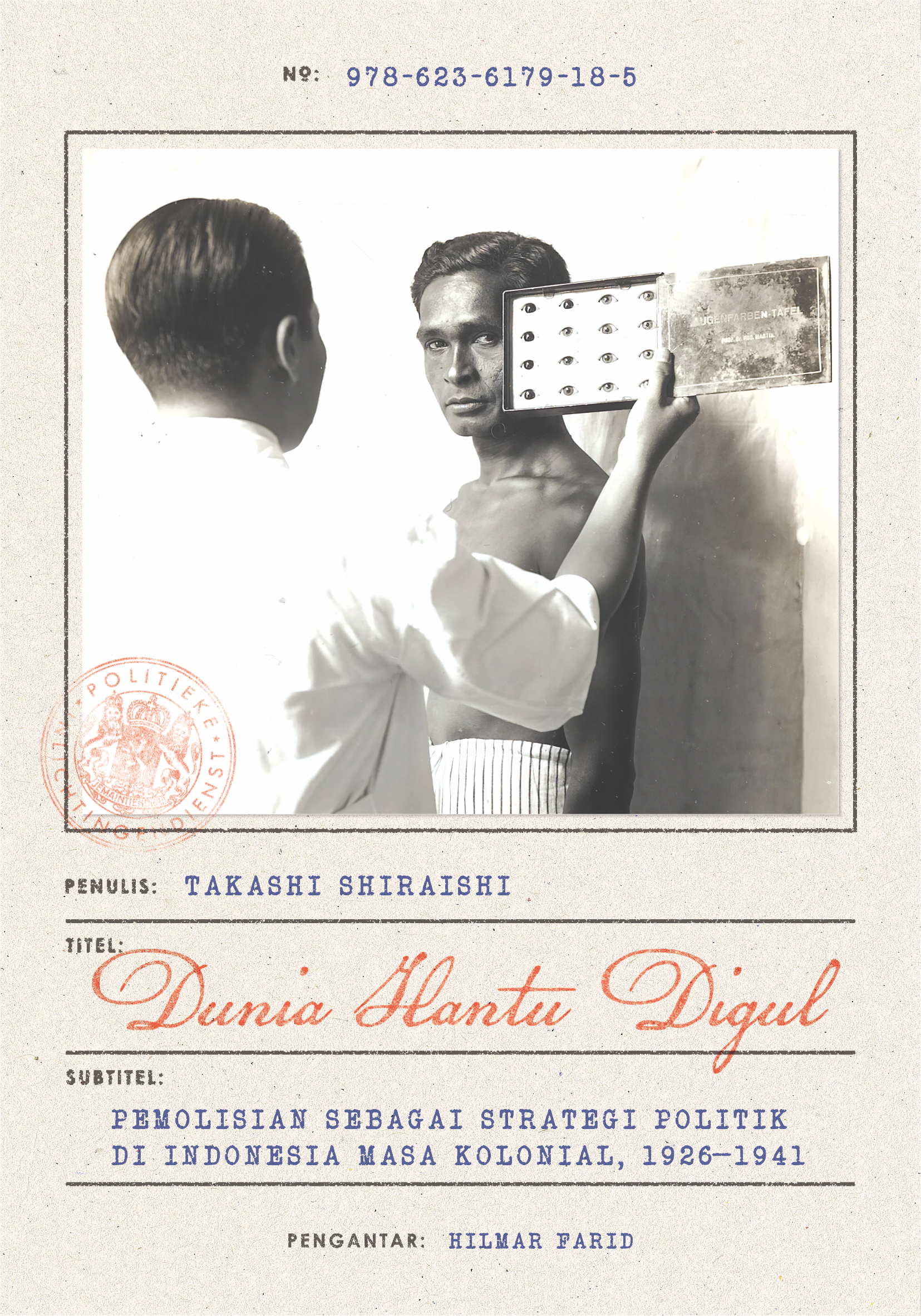 Dunia Hantu Digul: Pemolisian sebagai Strategi Politik di Indonesia Masa Kolonial, 1926-1941