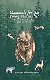 Mammals for the Young Naturalist by Childhood Nature