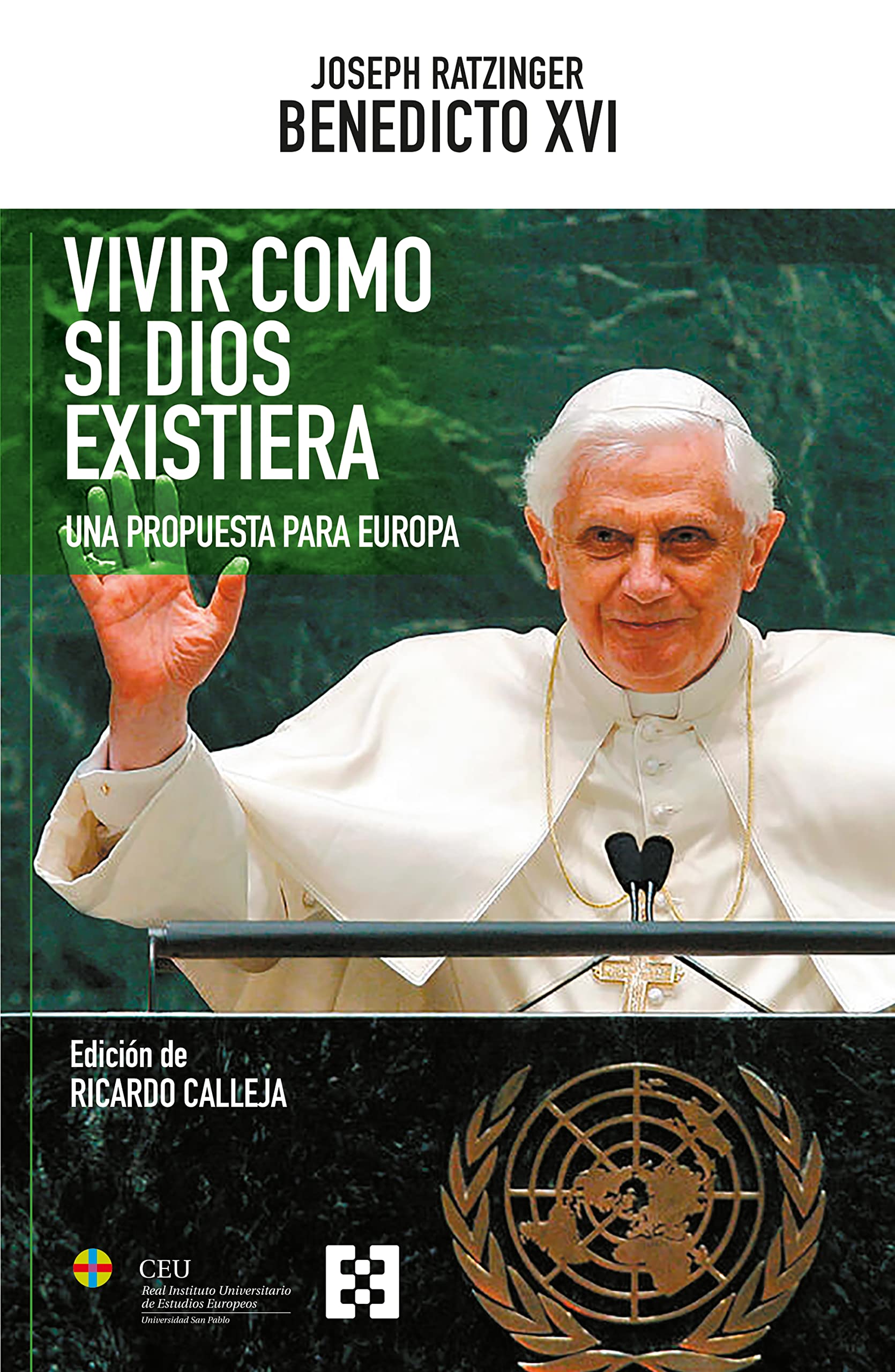 Vivir como si Dios existiera: Una propuesta para Europa (Nuevo Ensayo nº 120) (Spanish Edition)