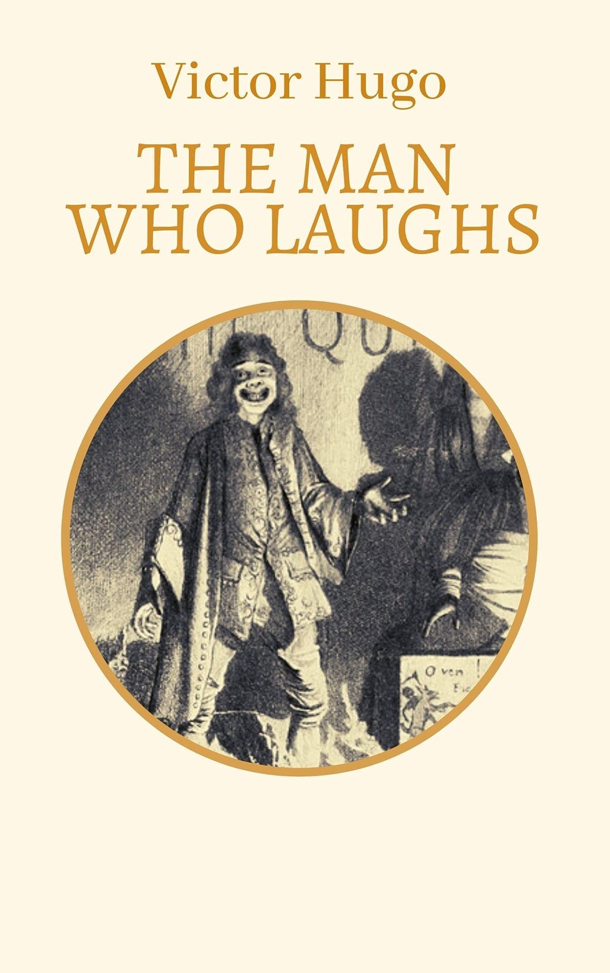 The Man Who Laughs: Victor Hugo (Adventure, Literature) [Annotated]